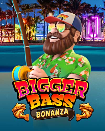 Bigger Bass Bonanza