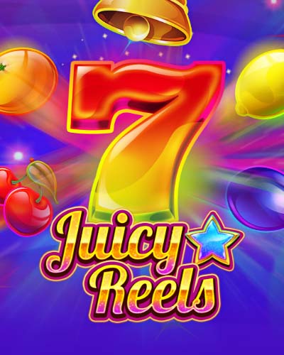 Juicy Reels