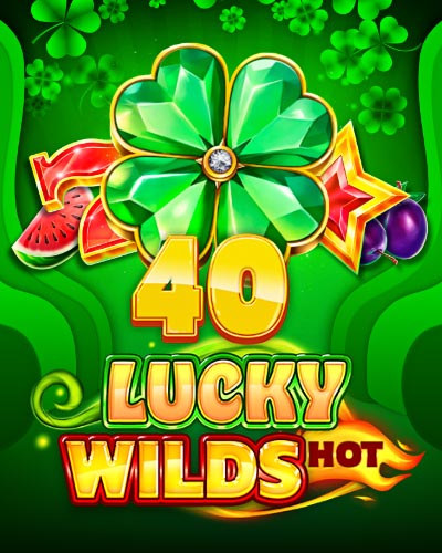 40 Lucky Wilds Hot