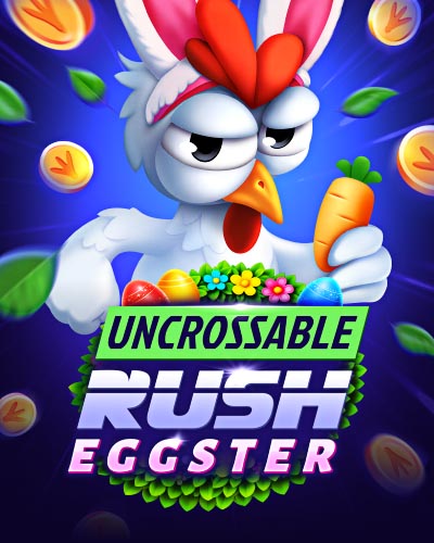 Uncrossable Rush Eggster