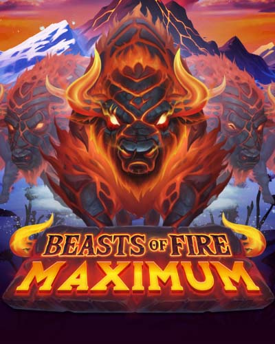 Beasts of Fire Maximum
