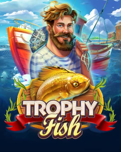 Trophy Fish